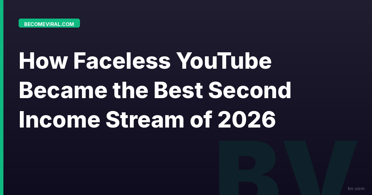 How Faceless YouTube Became the Best Second Income Stream of 2026