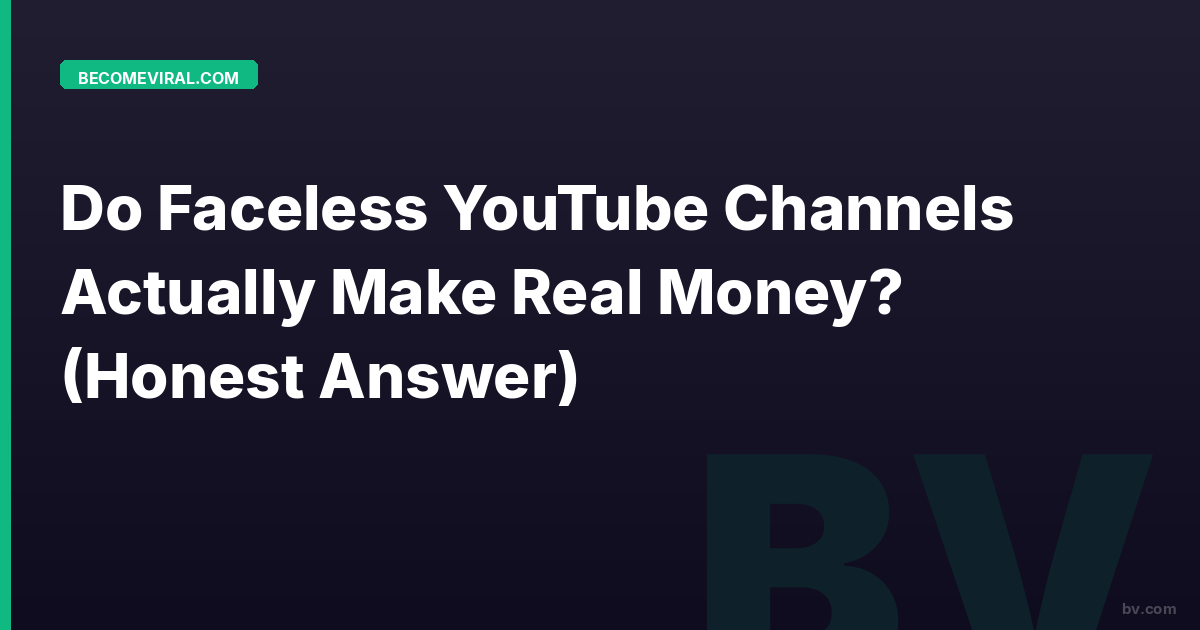 Do Faceless Youtube Channels Make Real Money