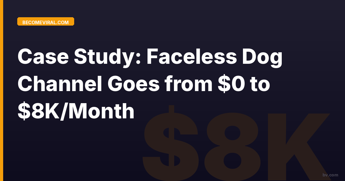 Case Study: Faceless Dog Channel Goes from $0 to $8K/Month
