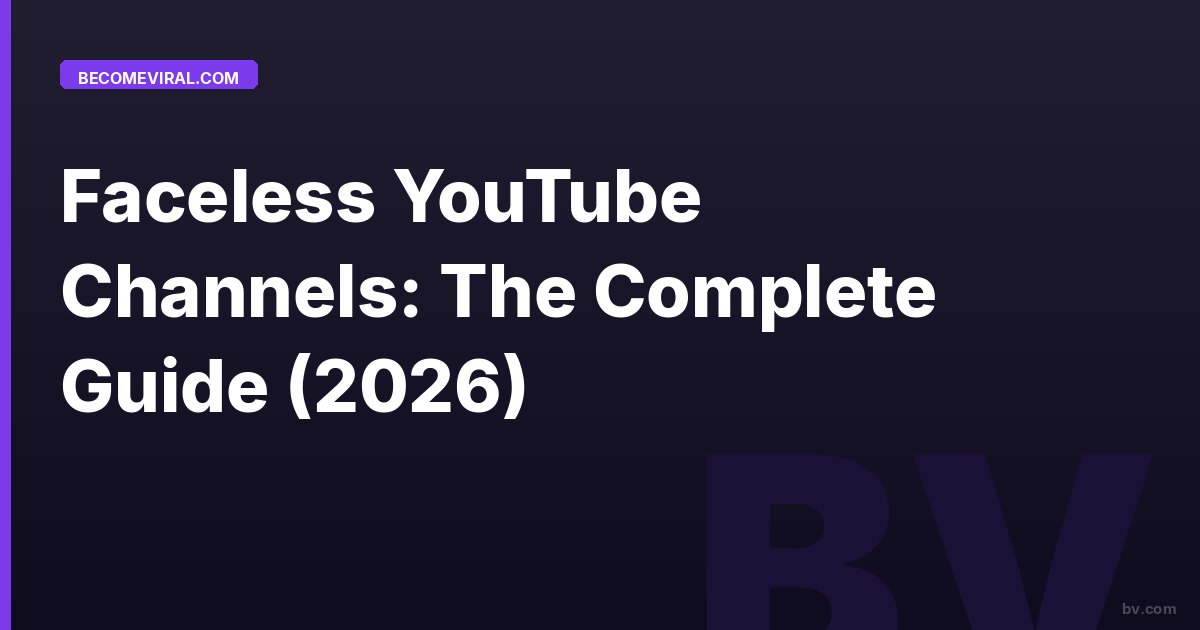 Faceless Youtube Channel Guide 2026