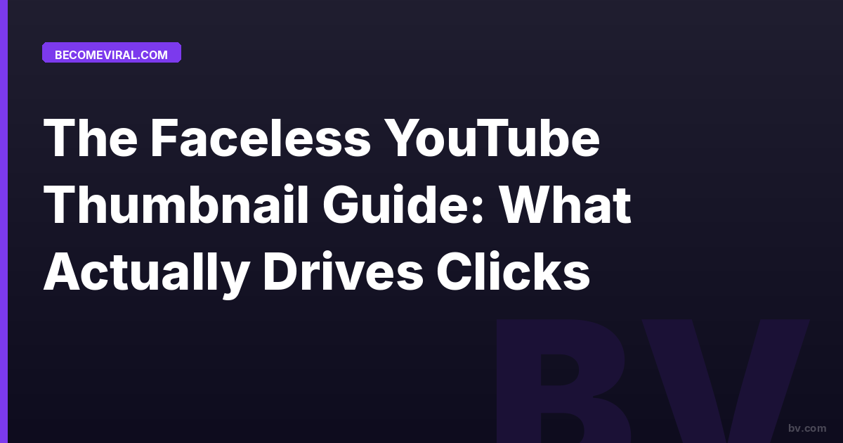 The Faceless YouTube Thumbnail Guide: What Actually Drives Clicks