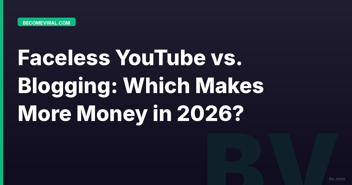 Faceless YouTube vs. Blogging: Which Makes More Money in 2026?
