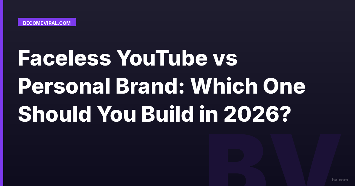 Faceless Youtube Vs Personal Brand