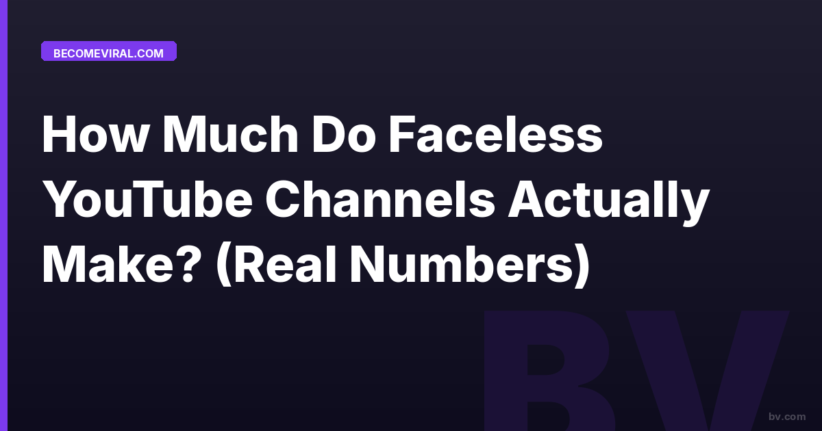 How Much Do Faceless YouTube Channels Actually Make? (Real Numbers)