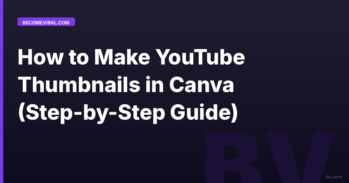 How to Make YouTube Thumbnails in Canva (Step-by-Step Guide)