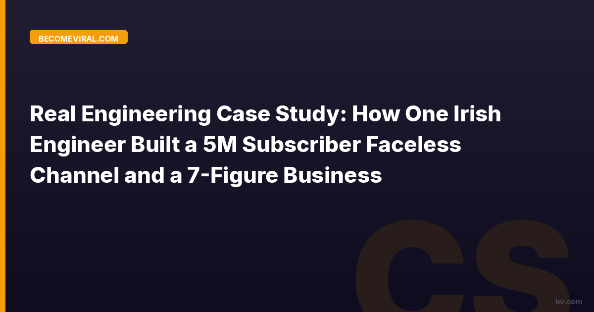 Real Engineering Case Study: How One Irish Engineer Built a 5M Subscriber Faceless Channel and a 7-Figure Business