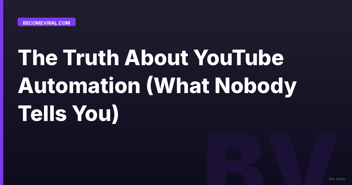 The Truth About YouTube Automation (What Nobody Tells You)