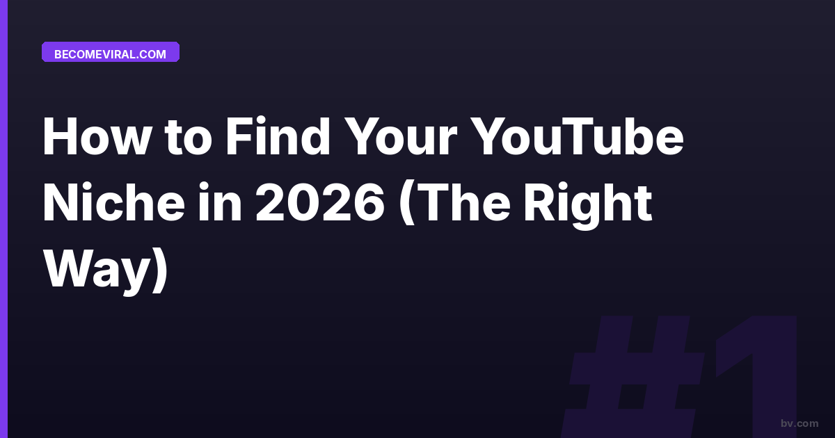 How to Find Your YouTube Niche in 2026 (The Right Way)