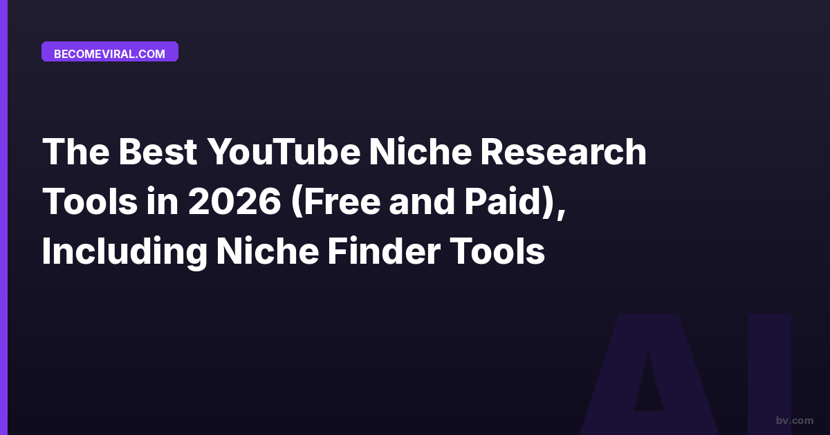 The Best YouTube Niche Research Tools in 2026 (Free and Paid), Including Niche Finder Tools
