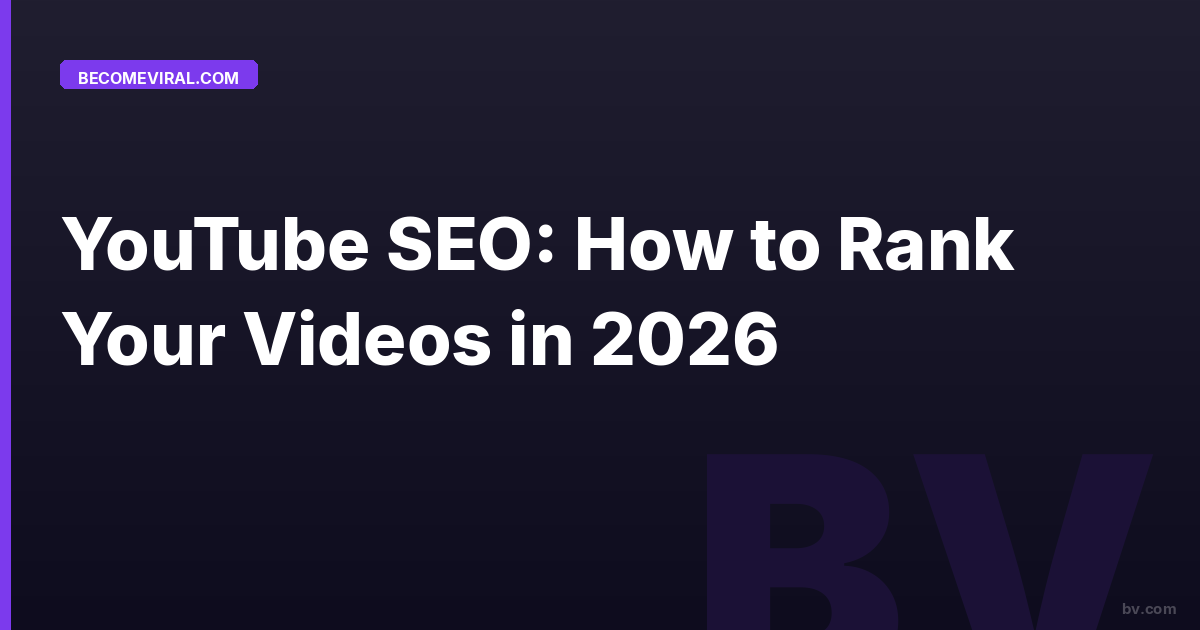 YouTube SEO: How to Rank Your Videos in 2026